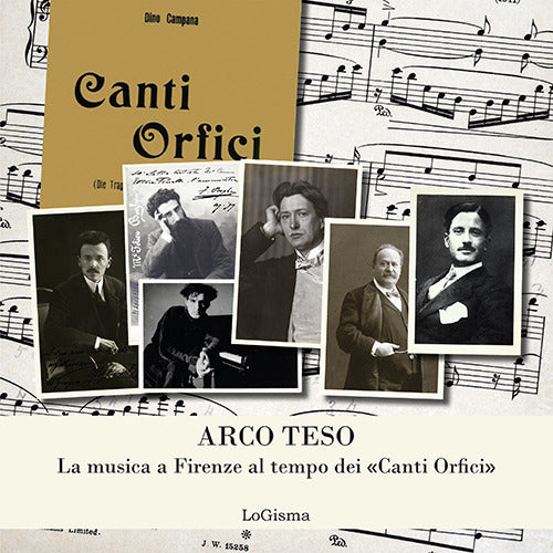 Arco teso. La musica a Firenze al tempo dei Canti Orfici