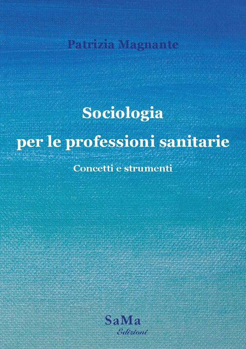 Cover of Sociologia per le professioni sanitarie. Concetti e strumenti
