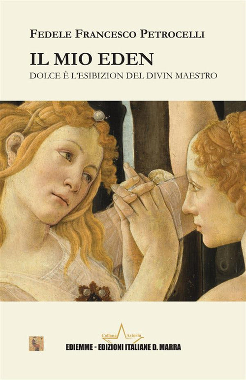 Il mio Eden. Dolce l'esibizion del Divin Maestro