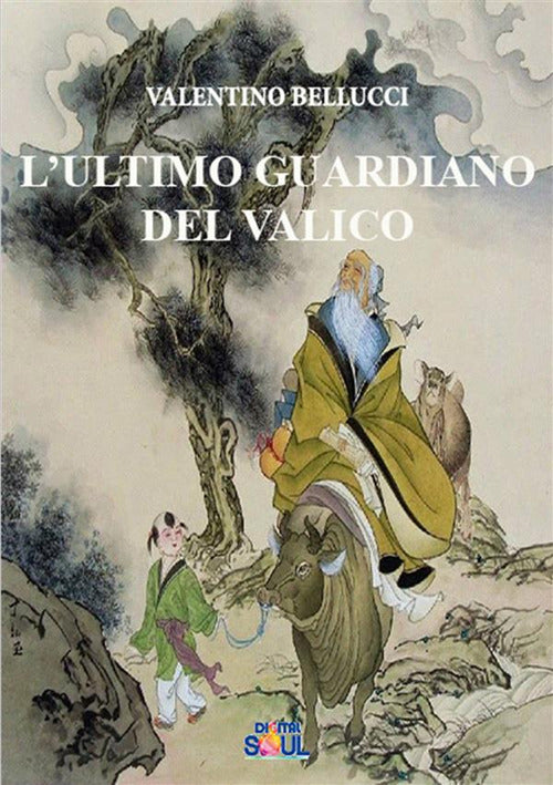 Cover of ultimo guardiano del valico. La via del Tao in una storia senza tempo