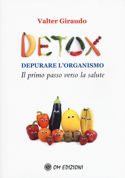 Cover of Detox depurare l'organismo. Il primo passo verso la salute