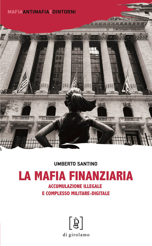 La mafia finanziaria. Accumulazione illegale e complesso militare-digitale