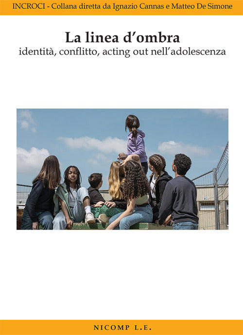 La linea d'ombra identit, conflitto, acting out nell'adolescenza