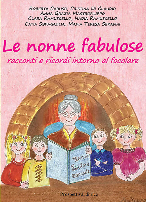 Cover of nonne fabulose. Racconti e ricordi intorno al focolare