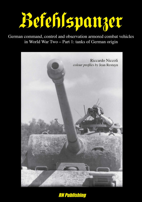 Cover of Befehlspanzer. German command, control and observation armored combat vehicles in World war two