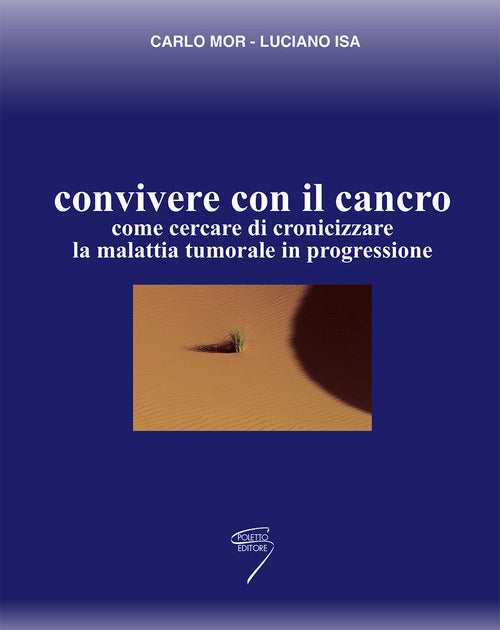 Cover of Convivere con il cancro. Come cercare di cronicizzare la malattia tumorale in progressione
