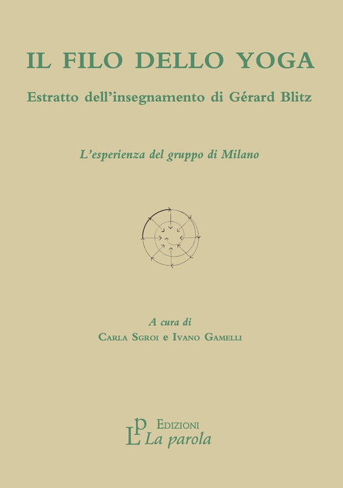 Cover of filo dello yoga. Estratto dell'insegnamento di Gérard Blitz. L'esperienza del gruppo di Milano