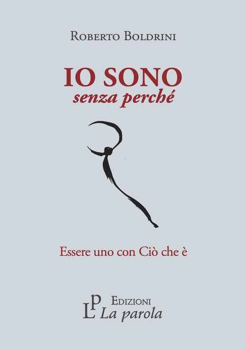 Cover of Io sono senza perché. Essere uno con Ciò che è