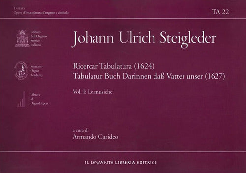 Ricercar tabulatura (1624)- Tabulatur Buch auf Vater Unser (1627). Vol. 1: Le musiche