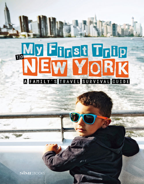 Cover of My first trip to New York. A family's travel survival guide