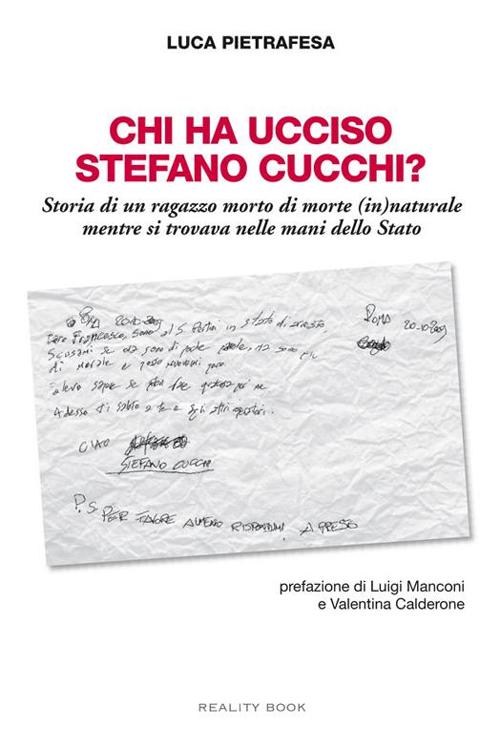Cover of Chi ha ucciso Stefano Cucchi? Storia di un ragazzo morto di morte (in)naturale, mentre si trovava nelle mani dello Stato