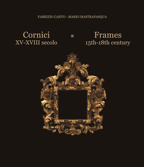 Cover of Cornici XV-XVIII secolo-Frames 15th/18th century