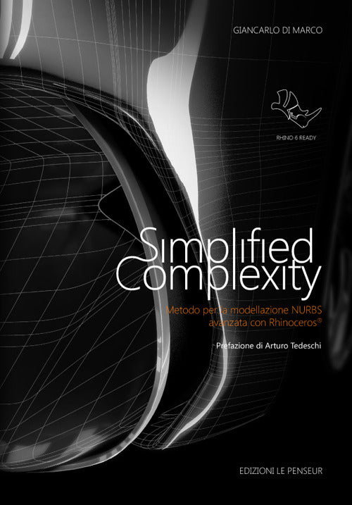 Cover of Simplified complexity. Metodo per la modellazione NURBS avanzata con Rhinoceros