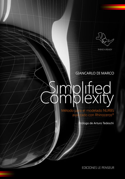 Cover of Simplified complexity. Método para el modelado NURBS avanzado con Rhinoceros