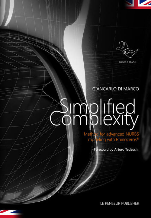 Cover of Simplified complexity. Method for advanced NURBS modeling with Rhinoceros