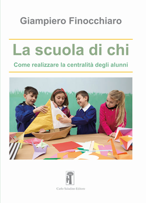 Cover of scuola di chi. Come realizzare la centralità degli alunni