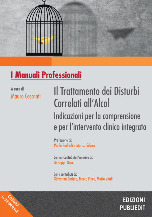 Il trattamento dei disturbi correlati allalcol. Indicazioni per la comprensione e per lintervento clinico integrato
