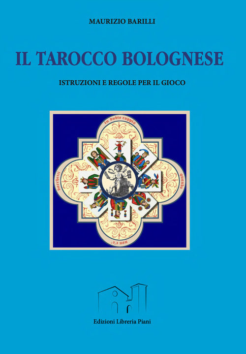 Cover of tarocco bolognese. Istruzioni e regole per il gioco