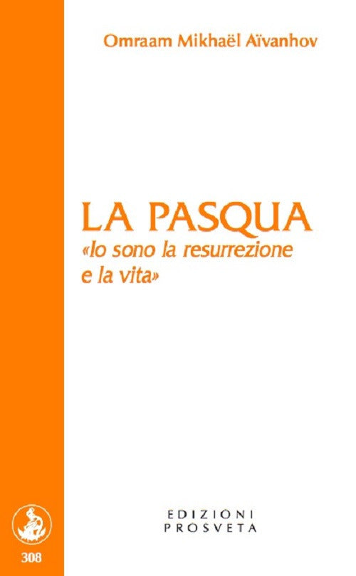 Cover of Pasqua. «Io sono la resurrezione e la vita»