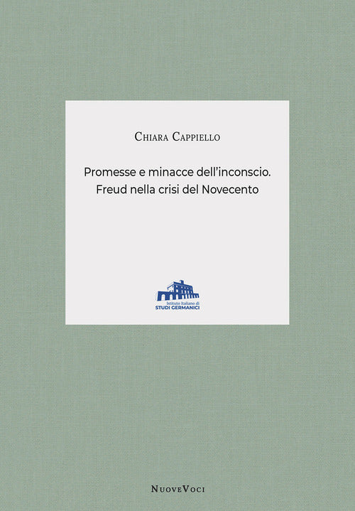 Promesse e minacce dell'inconscio. Freud nella crisi del Novecento
