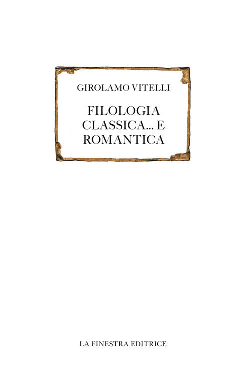 Cover of Filologia classica... e romantica