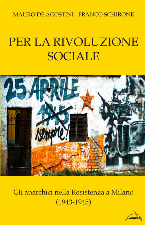 Cover of Per la rivoluzione sociale. Gli anarchici nella resistenza a Milano (1943-1945)