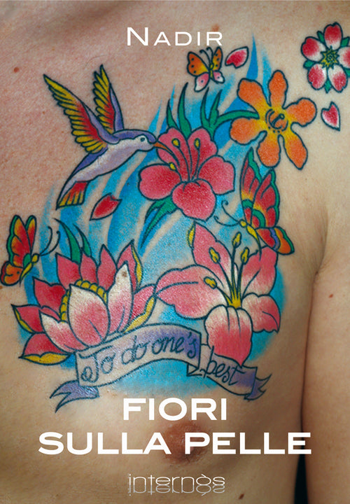 Cover of Fiori sulla pelle. I migliori tatuaggi floreali