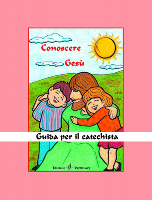 Cover of Conoscere Gesù. Guida per il catechista