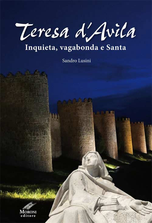 Cover of Teresa d'Avila. Inquieta, vagabonda e santa