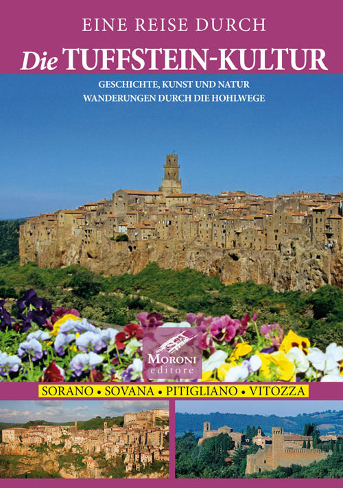 Cover of Reise Durch die Tuffstein-Kultur. Geschichte, Kunst und Natur Wanderungen Durch die Hohlwege. Sorano Sovana Pitigliano Vitozza