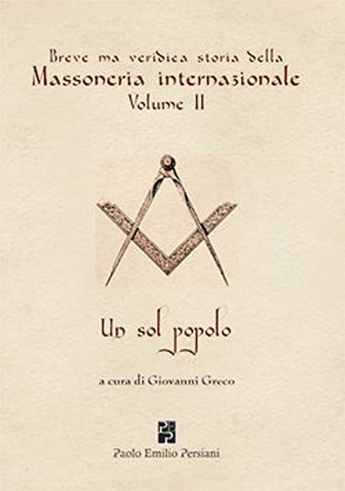 Cover of Breve ma veridica storia della massoneria internazionale. Un sol popolo