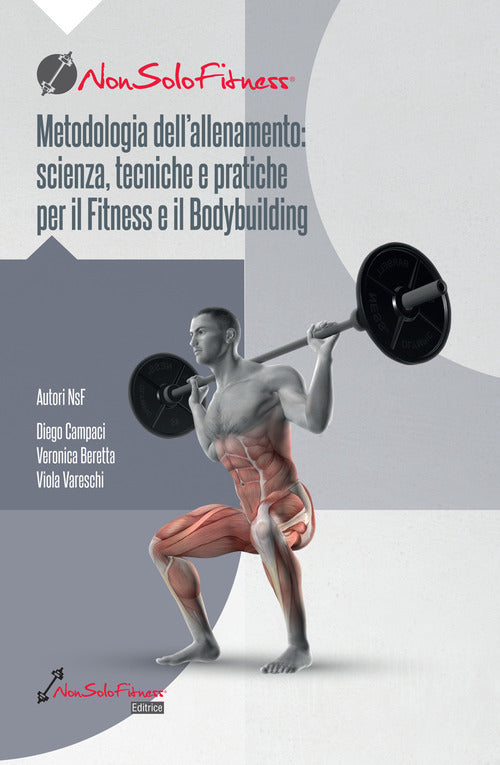 Metodologia dellallenamento: scienza, tecniche e pratiche per il fitness e il bodybuilding