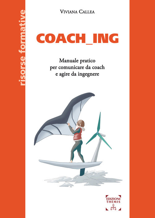 Cover of Coach_ing. Manuale pratico per comunicare da coach e agire da ingegnere