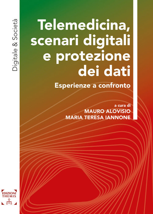 Telemedicina, scenari digitali e protezione dei dati. Esperienze a confronto