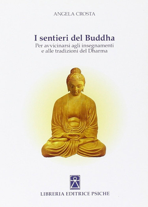 Cover of sentieri del Buddha. Per avvicinarsi agli insegnamenti e alle tradizioni del Dharma