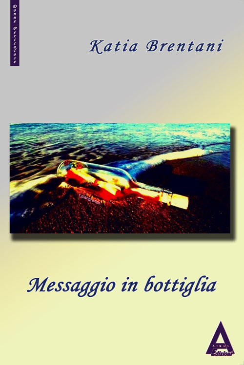 Cover of Messaggio in bottiglia. Una nuova indagine del commissario Volpi