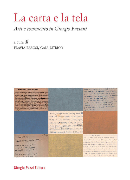Cover of carta e la tela. Arti e commento in Giorgio Bassani