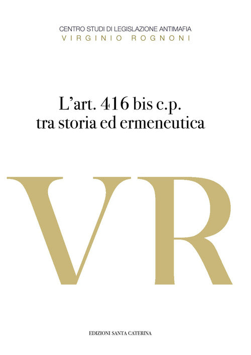 L'art. 416 bis c.p. Tra storia ed ermeneutica