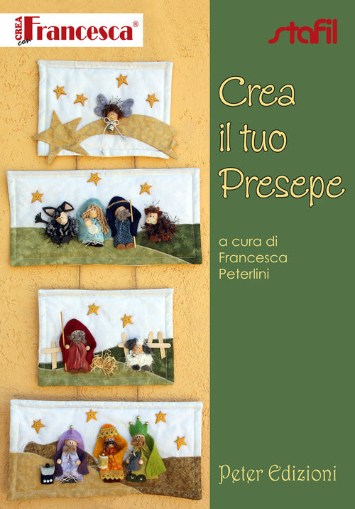Cover of Crea il tuo presepe. Con 2 cartamodelli