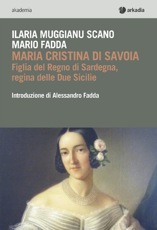 Cover of Maria Cristina di Savoia. Figlia del regno di Sardegna, regina delle due Sicilie