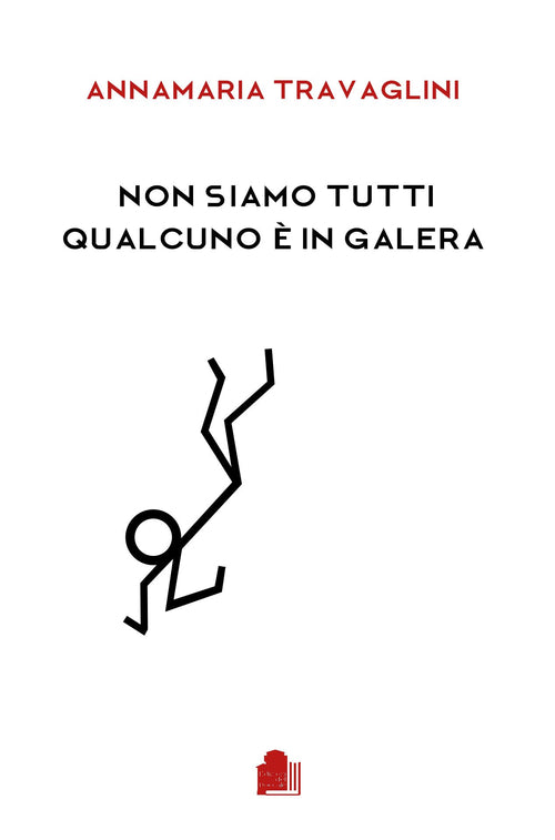 Cover of Non siamo tutti qualcuno è in galera