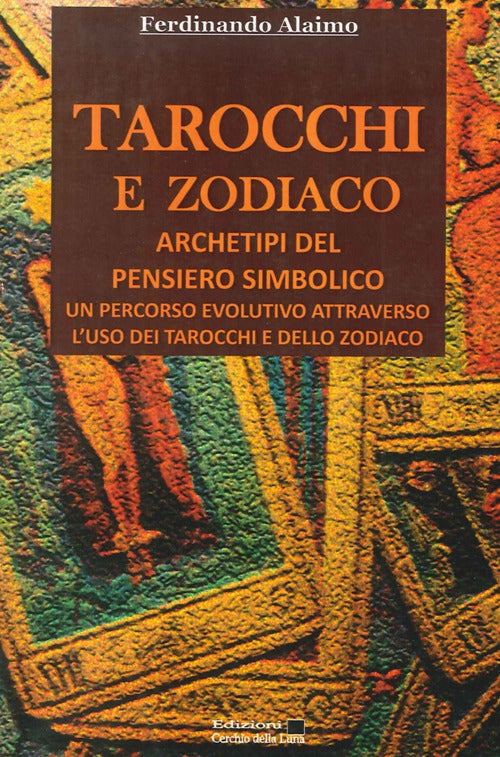 Cover of Tarocchi e zodiaco. Archetipi del pensiero simbolico