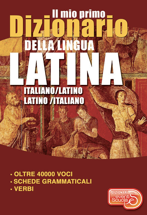 Cover of mio primo dizionario della lingua latina. Dizionario italiano-latino latino-italiano