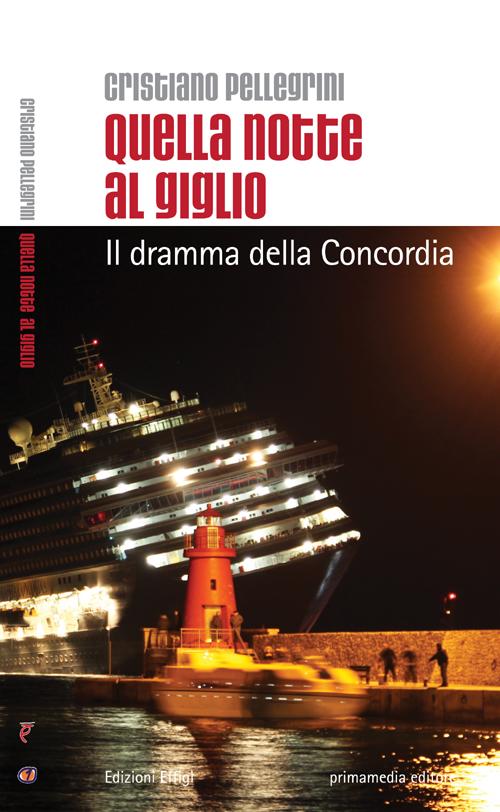Cover of Quella notte al Giglio. Il dramma della Concordia