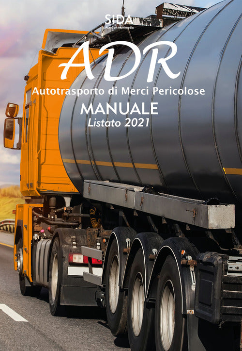Cover of ADR. Autotrasporto di merci pericolose. Manuale listato 2021