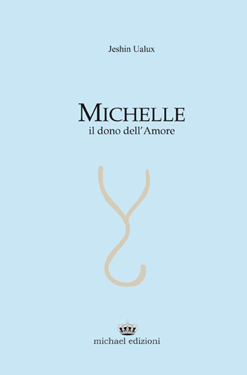 Cover of Michelle. Il dono dell'amore
