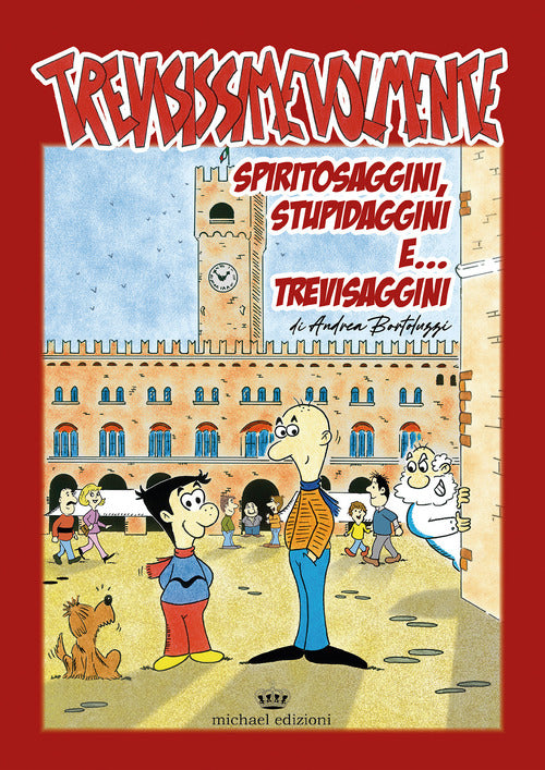 Cover of Trevisissimevolmente. Spiritosaggini, stupidaggini e trevisaggini...