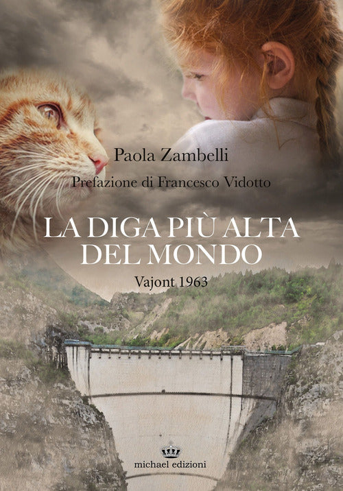 Cover of diga più alta del mondo. Vajont 1963