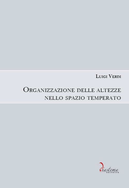 Cover of Organizzazione delle altezze nello spazio temperato
