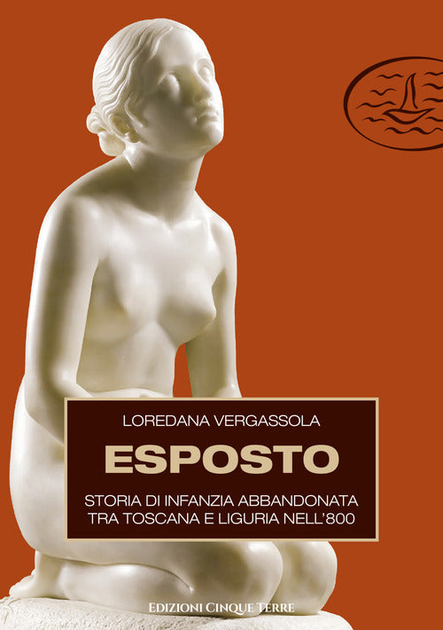 Cover of Esposto. Storia di infanzia abbandonata tra Toscana e Liguria nell'800
